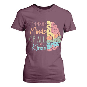 Embrace Neurodiversity T Shirt For Women Celebrate Minds of All Kinds Teacher ASD TS02 Maroon Print Your Wear