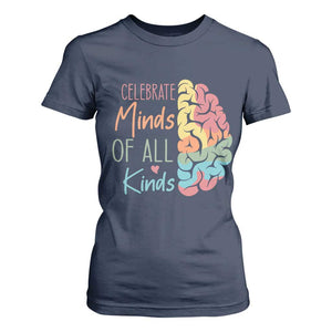 Embrace Neurodiversity T Shirt For Women Celebrate Minds of All Kinds Teacher ASD TS02 Navy Print Your Wear
