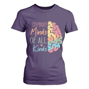Embrace Neurodiversity T Shirt For Women Celebrate Minds of All Kinds Teacher ASD TS02 Purple Print Your Wear