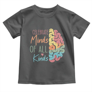 Embrace Neurodiversity Toddler T Shirt Celebrate Minds of All Kinds Teacher ASD TS02 Dark Heather Print Your Wear