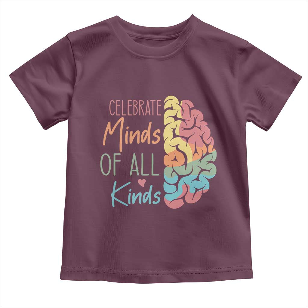 Embrace Neurodiversity Toddler T Shirt Celebrate Minds of All Kinds Teacher ASD TS02 Maroon Print Your Wear