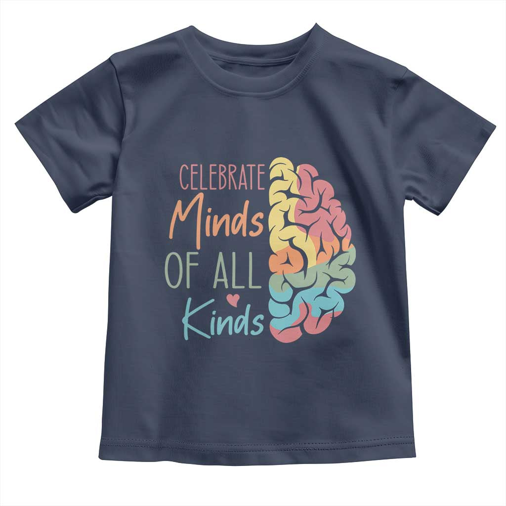 Embrace Neurodiversity Toddler T Shirt Celebrate Minds of All Kinds Teacher ASD TS02 Navy Print Your Wear