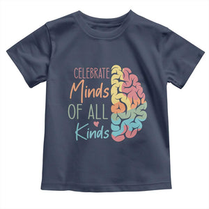 Embrace Neurodiversity Toddler T Shirt Celebrate Minds of All Kinds Teacher ASD TS02 Navy Print Your Wear