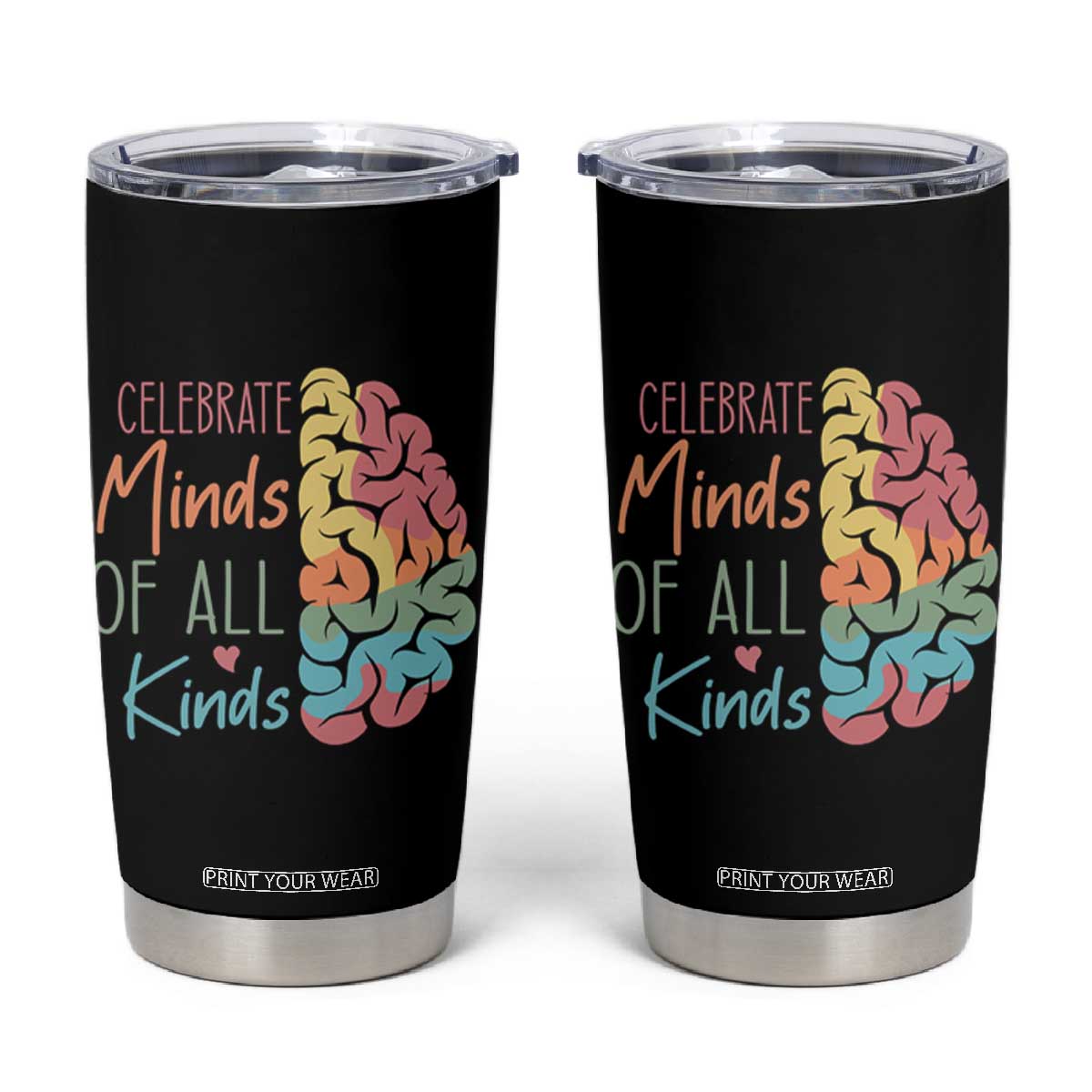 Embrace Neurodiversity Tumbler Cup Celebrate Minds of All Kinds Teacher ASD TS02 Black Print Your Wear