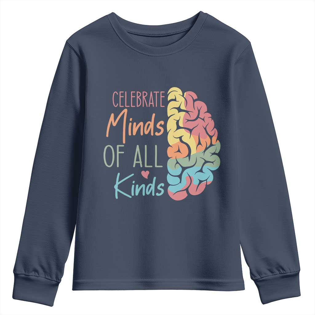 Embrace Neurodiversity Youth Sweatshirt Celebrate Minds of All Kinds Teacher ASD TS02 Navy Print Your Wear