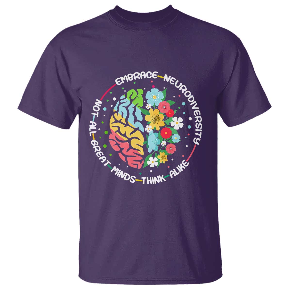 Embrace Neurodiversity T Shirt Neurodiverse Brain Autism Awareness ADHD Autistic TS02 Purple Print Your Wear