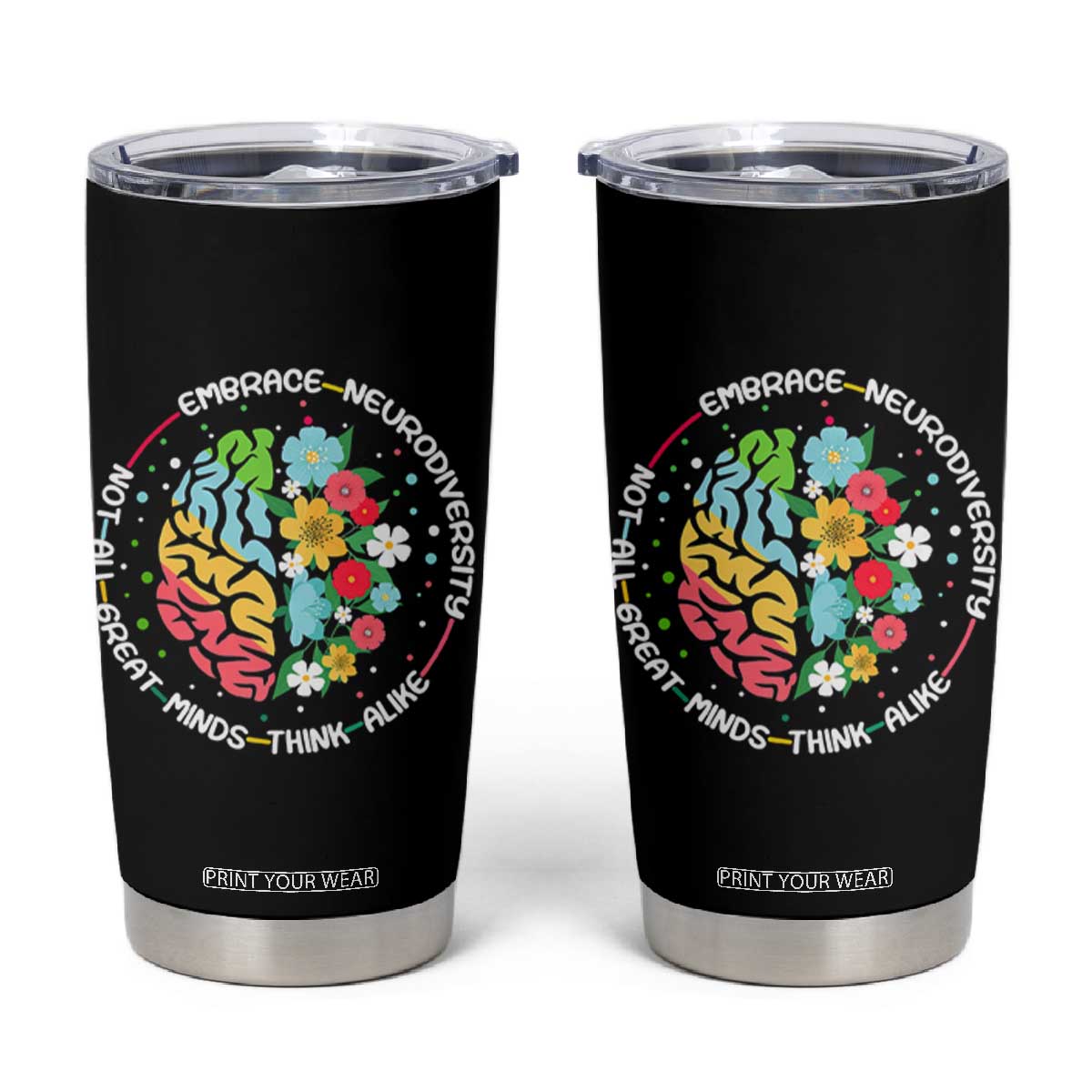 Embrace Neurodiversity Tumbler Cup Neurodiverse Brain Autism Awareness ADHD Autistic TS02 Black Print Your Wear