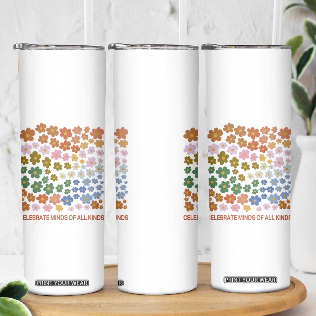 Neurodiversity Boho Floral Skinny Tumbler Celebrate Minds of All Kinds Autism ADHD ASD TS02 Print Your Wear