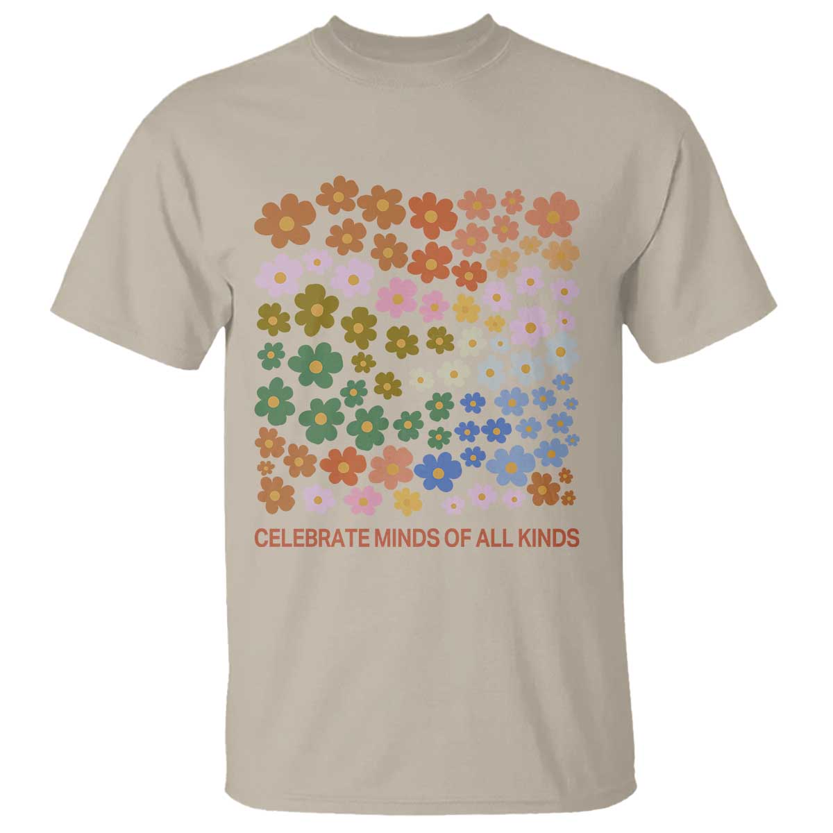 Neurodiversity Boho Floral T Shirt Celebrate Minds of All Kinds Autism ADHD ASD TS02 Sand Print Your Wear