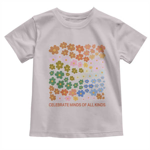 Neurodiversity Boho Floral Toddler T Shirt Celebrate Minds of All Kinds Autism ADHD ASD TS02 Ice Gray Print Your Wear