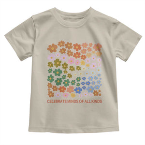 Neurodiversity Boho Floral Toddler T Shirt Celebrate Minds of All Kinds Autism ADHD ASD TS02 Sand Print Your Wear