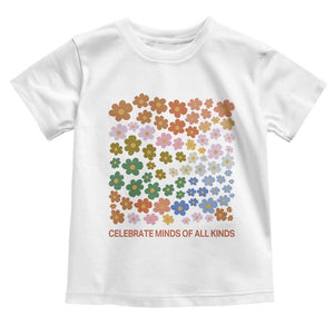 Neurodiversity Boho Floral Toddler T Shirt Celebrate Minds of All Kinds Autism ADHD ASD TS02 White Print Your Wear