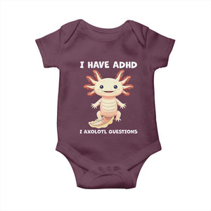 Funny ADHD Awareness Axolotl Baby Onesie I Have ADHD I Ask A Lot Question Neurodiversity TS02 Maroon Print Your Wear