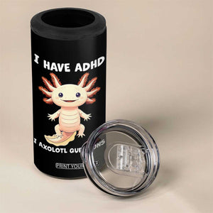 Funny ADHD Awareness Axolotl 4 in 1 Can Cooler Tumbler I Have ADHD I Ask A Lot Question Neurodiversity TS02 Print Your Wear