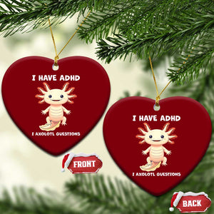 Funny ADHD Awareness Axolotl Ceramic Ornament I Have ADHD I Ask A Lot Question Neurodiversity TS02 Print Your Wear
