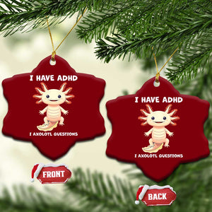 Funny ADHD Awareness Axolotl Ceramic Ornament I Have ADHD I Ask A Lot Question Neurodiversity TS02 Print Your Wear