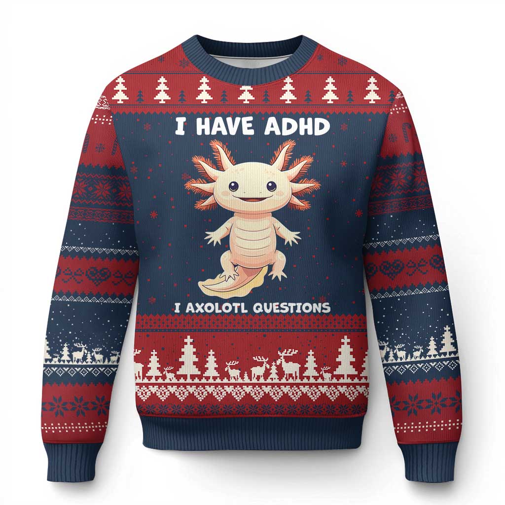 Funny ADHD Awareness Axolotl Ugly Christmas Sweater I Have ADHD I Ask A Lot Question Neurodiversity TS02 Navy Red Print Your Wear