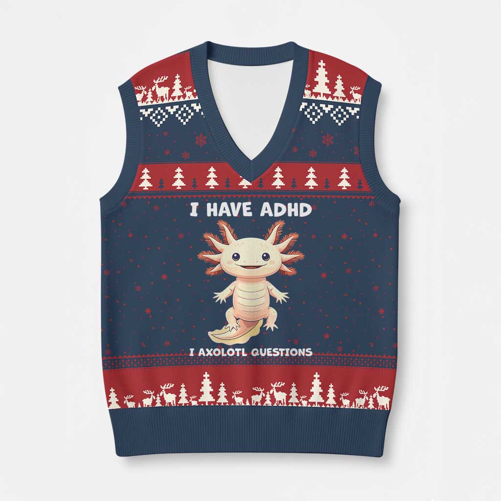 Funny ADHD Awareness Axolotl V-Neck Knit Sweater Vest I Have ADHD I Ask A Lot Question Neurodiversity TS02 Navy Red Print Your Wear