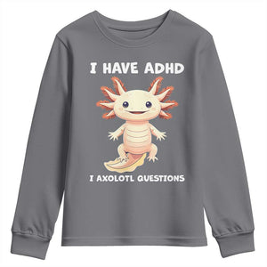 Funny ADHD Awareness Axolotl Youth Sweatshirt I Have ADHD I Ask A Lot Question Neurodiversity TS02 Charcoal Print Your Wear
