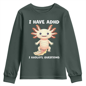 Funny ADHD Awareness Axolotl Youth Sweatshirt I Have ADHD I Ask A Lot Question Neurodiversity TS02 Dark Forest Green Print Your Wear