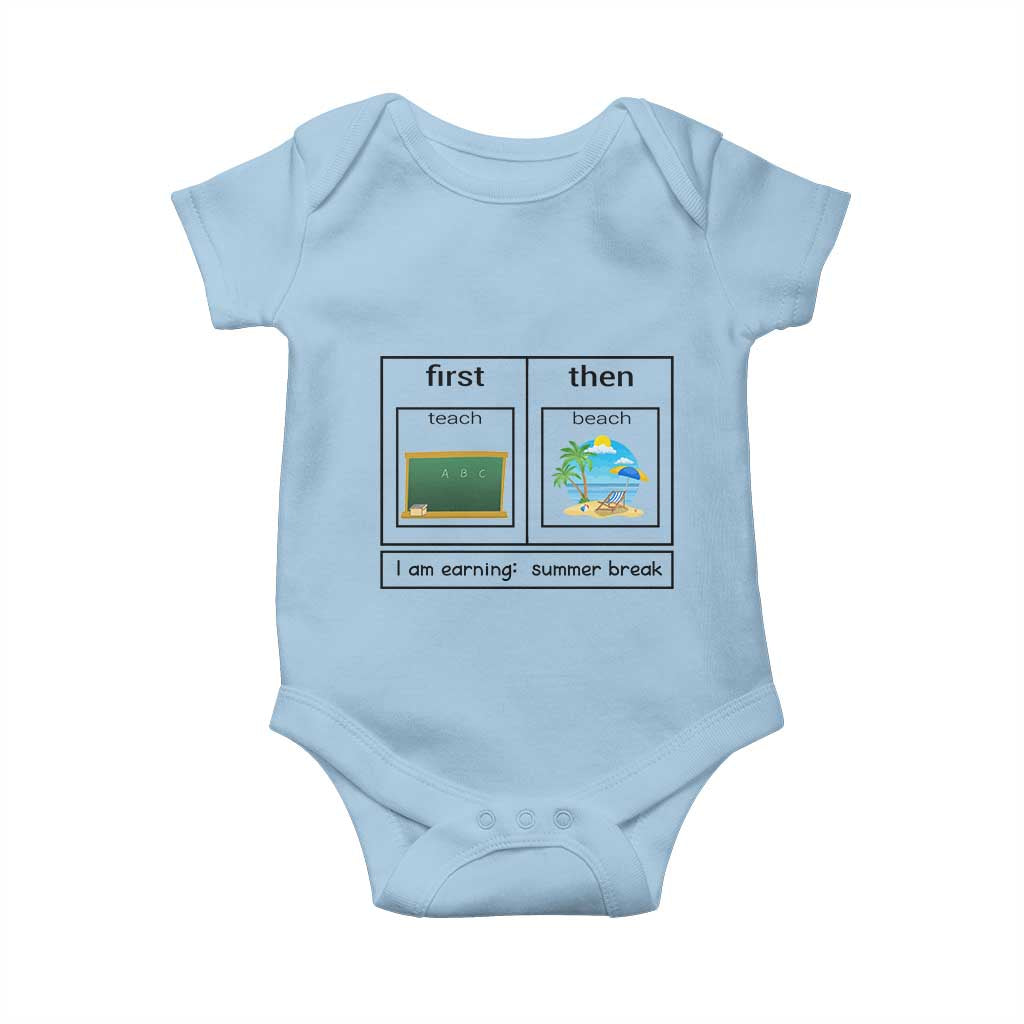 Funny Teacher Summer Break Baby Onesie First Teach Then Beach Vacation Mode TS02 Light Blue Print Your Wear