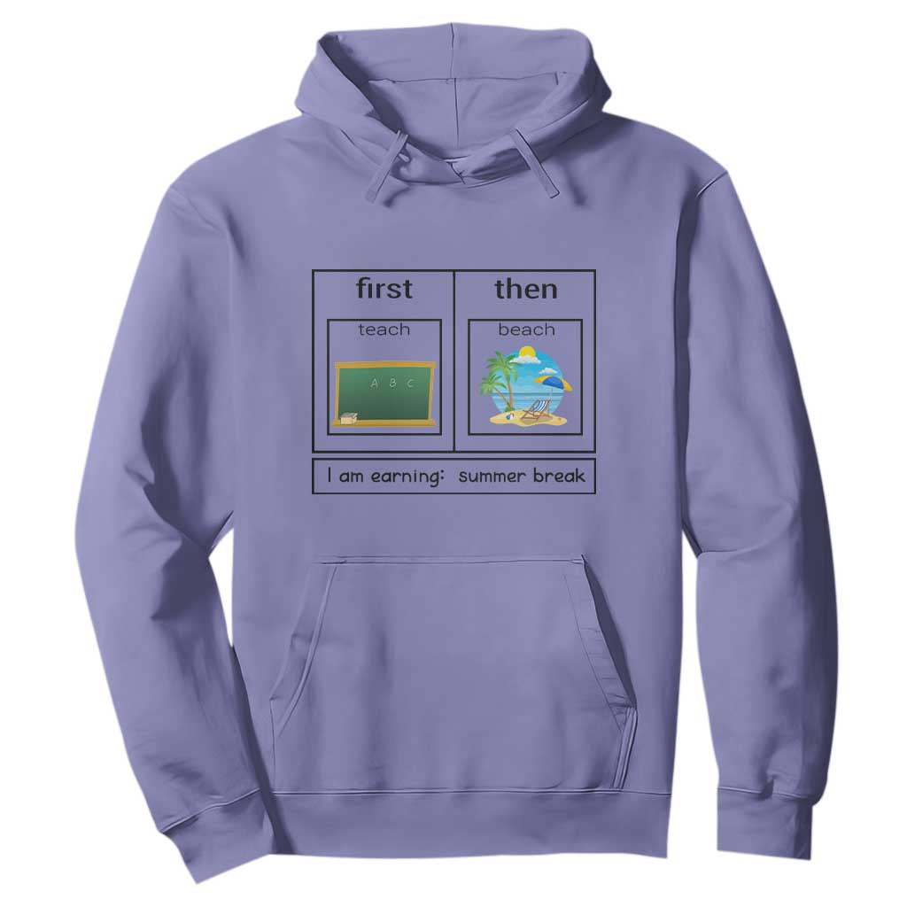 Funny Teacher Summer Break Hoodie First Teach Then Beach Vacation Mode TS02 Violet Print Your Wear