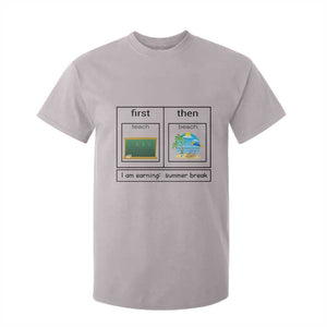 Funny Teacher Summer Break T Shirt For Kid First Teach Then Beach Vacation Mode TS02 Ice Gray Print Your Wear