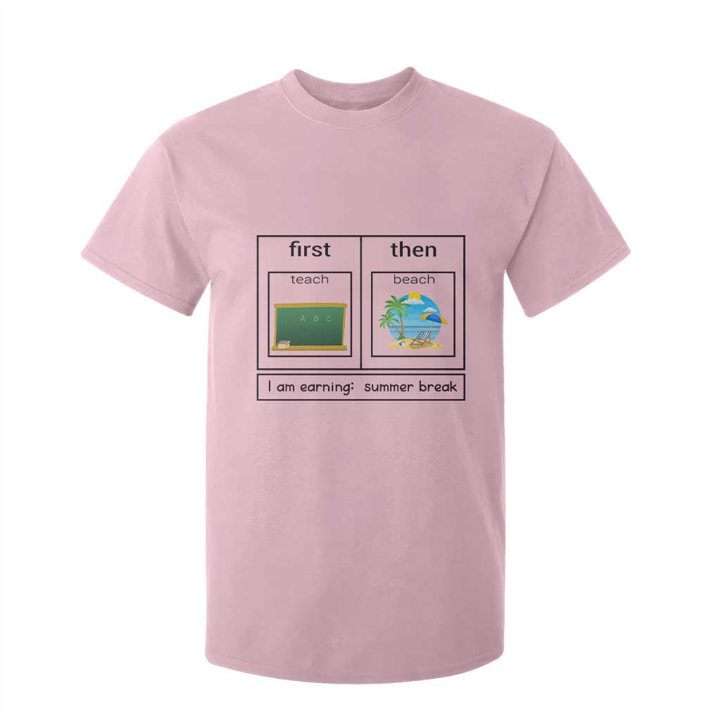 Funny Teacher Summer Break T Shirt For Kid First Teach Then Beach Vacation Mode TS02 Light Pink Print Your Wear