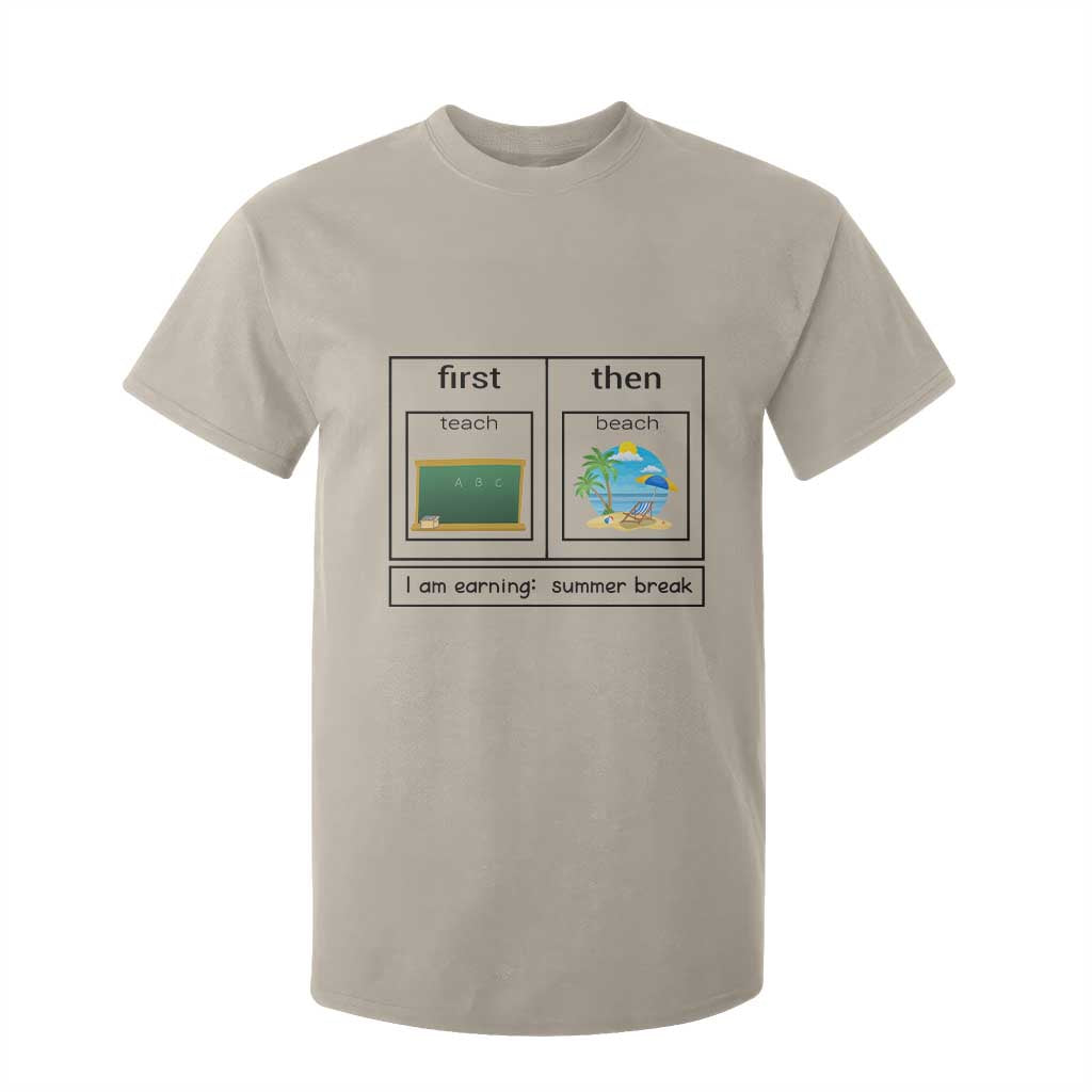 Funny Teacher Summer Break T Shirt For Kid First Teach Then Beach Vacation Mode TS02 Sand Print Your Wear