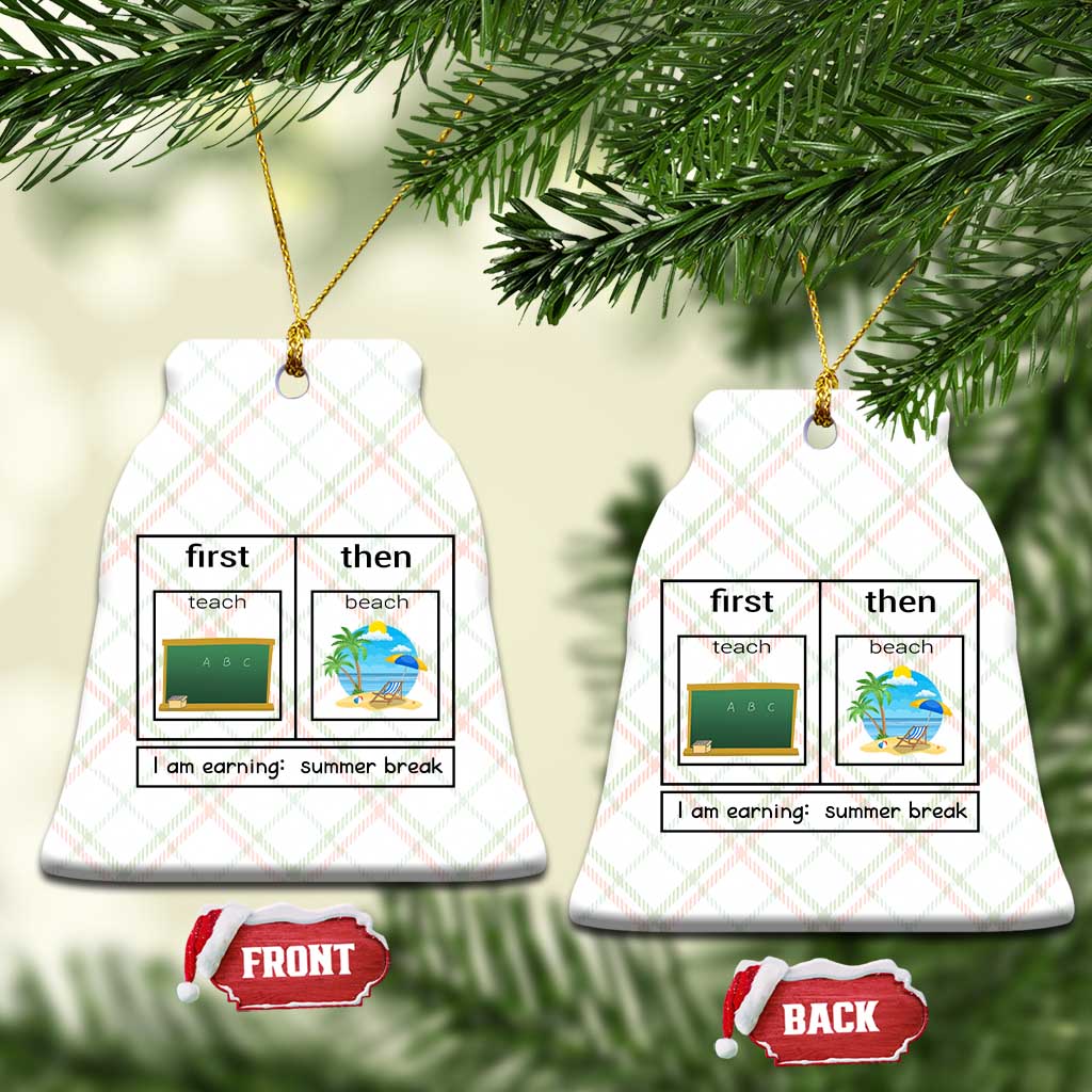 Funny Teacher Summer Break Ceramic Ornament First Teach Then Beach Vacation Mode TS02 Print Your Wear