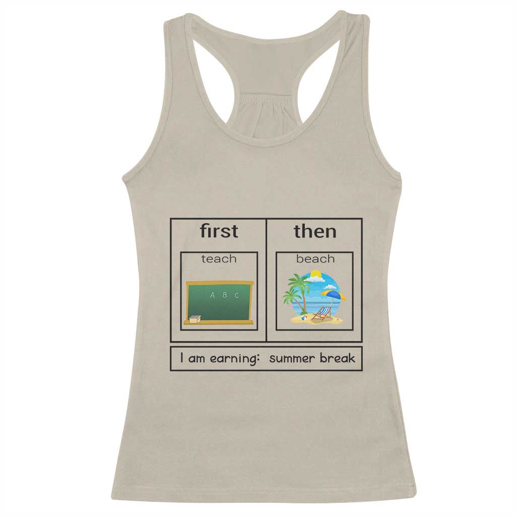 Funny Teacher Summer Break Racerback Tank Top First Teach Then Beach Vacation Mode TS02 Sand Print Your Wear