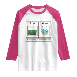Funny Teacher Summer Break Raglan Shirt First Teach Then Beach Vacation Mode TS02 White Heliconia Print Your Wear