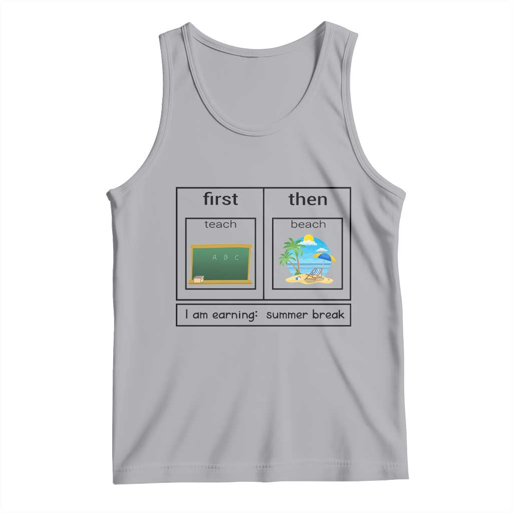Funny Teacher Summer Break Tank Top First Teach Then Beach Vacation Mode TS02 Athletic Heather Print Your Wear