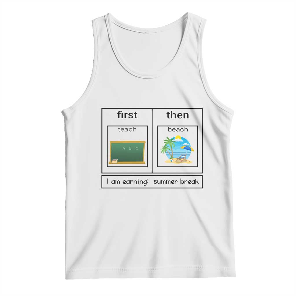 Funny Teacher Summer Break Tank Top First Teach Then Beach Vacation Mode TS02 White Print Your Wear