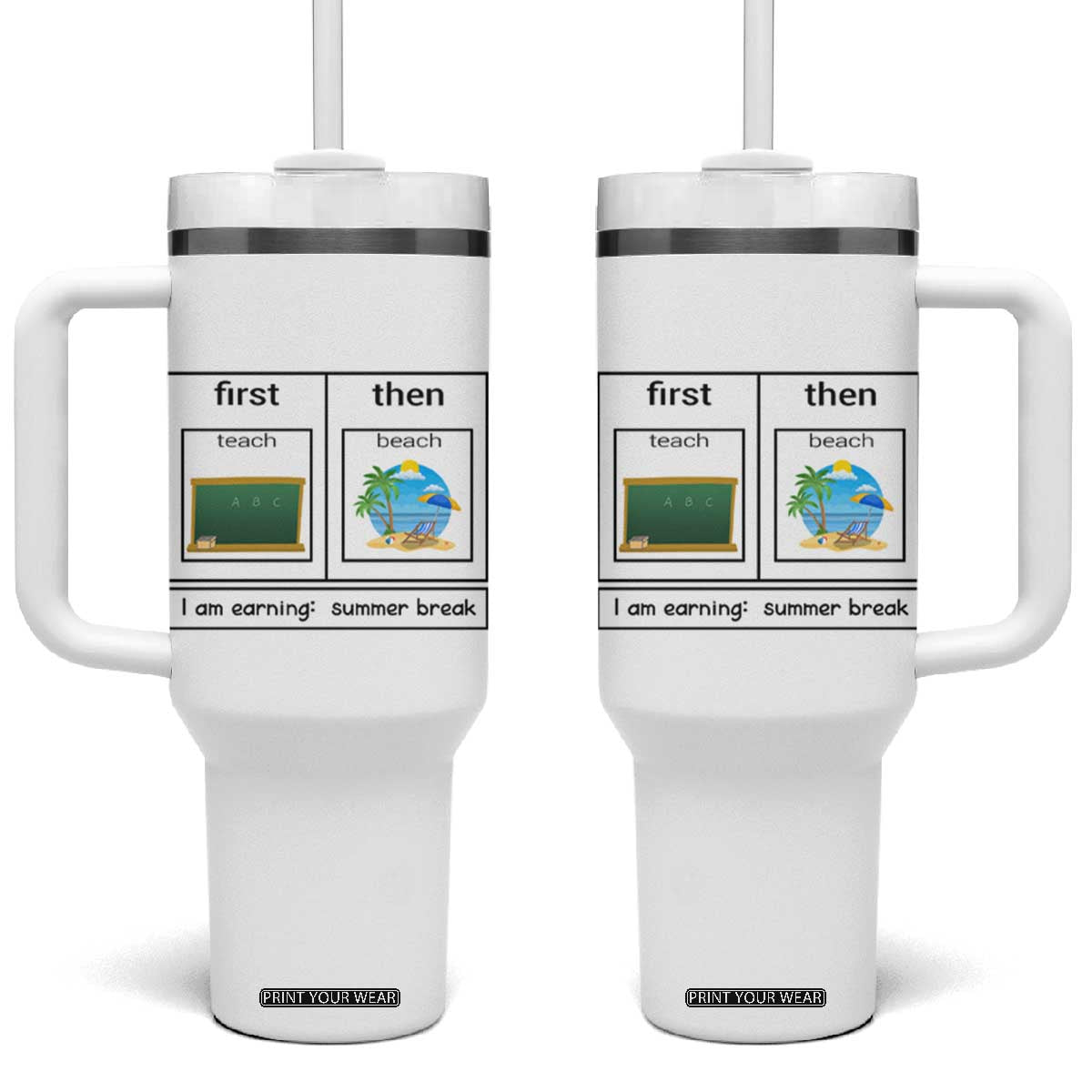 Funny Teacher Summer Break Tumbler With Handle First Teach Then Beach Vacation Mode TS02 One Size: 40 oz White Print Your Wear