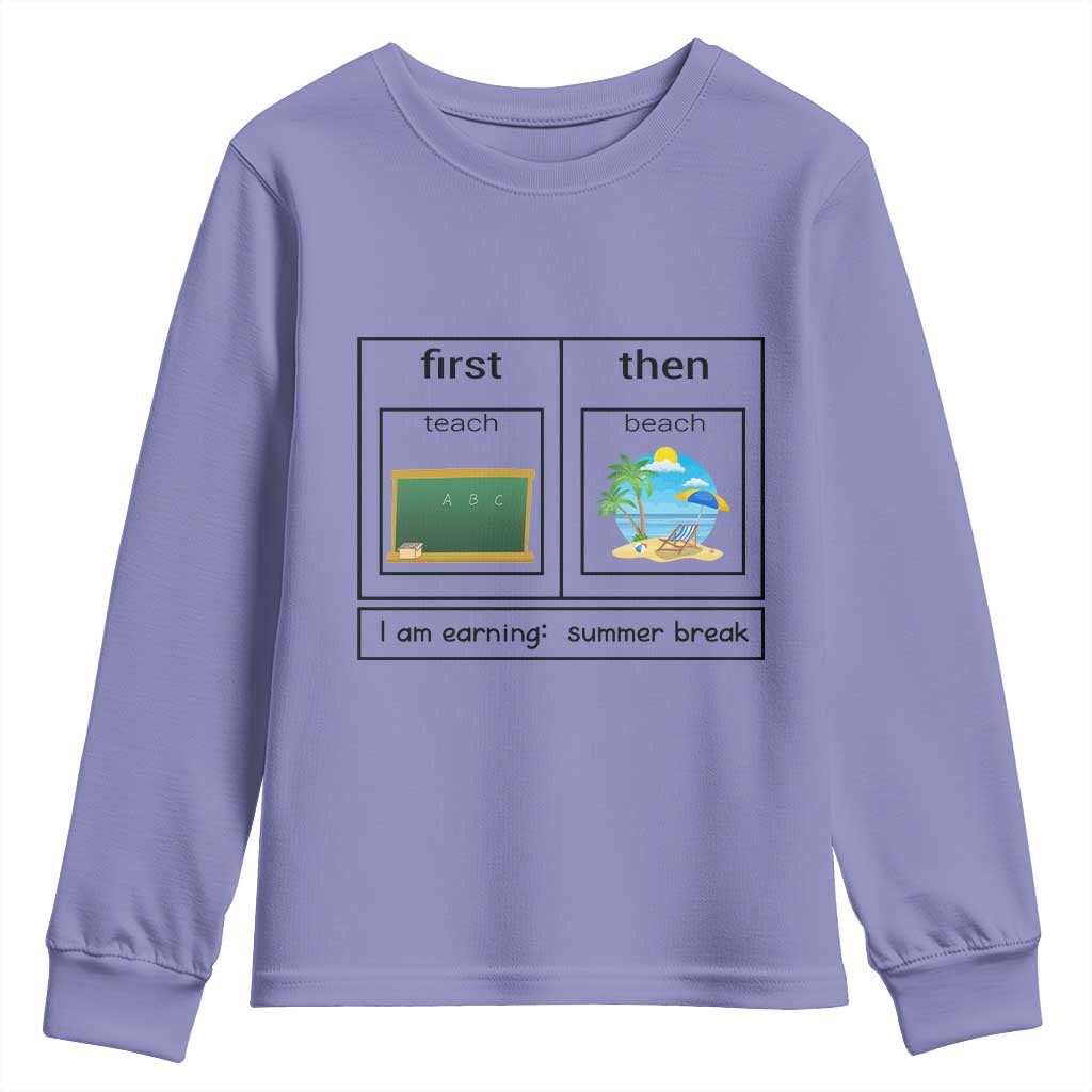 Funny Teacher Summer Break Youth Sweatshirt First Teach Then Beach Vacation Mode TS02 Violet Print Your Wear