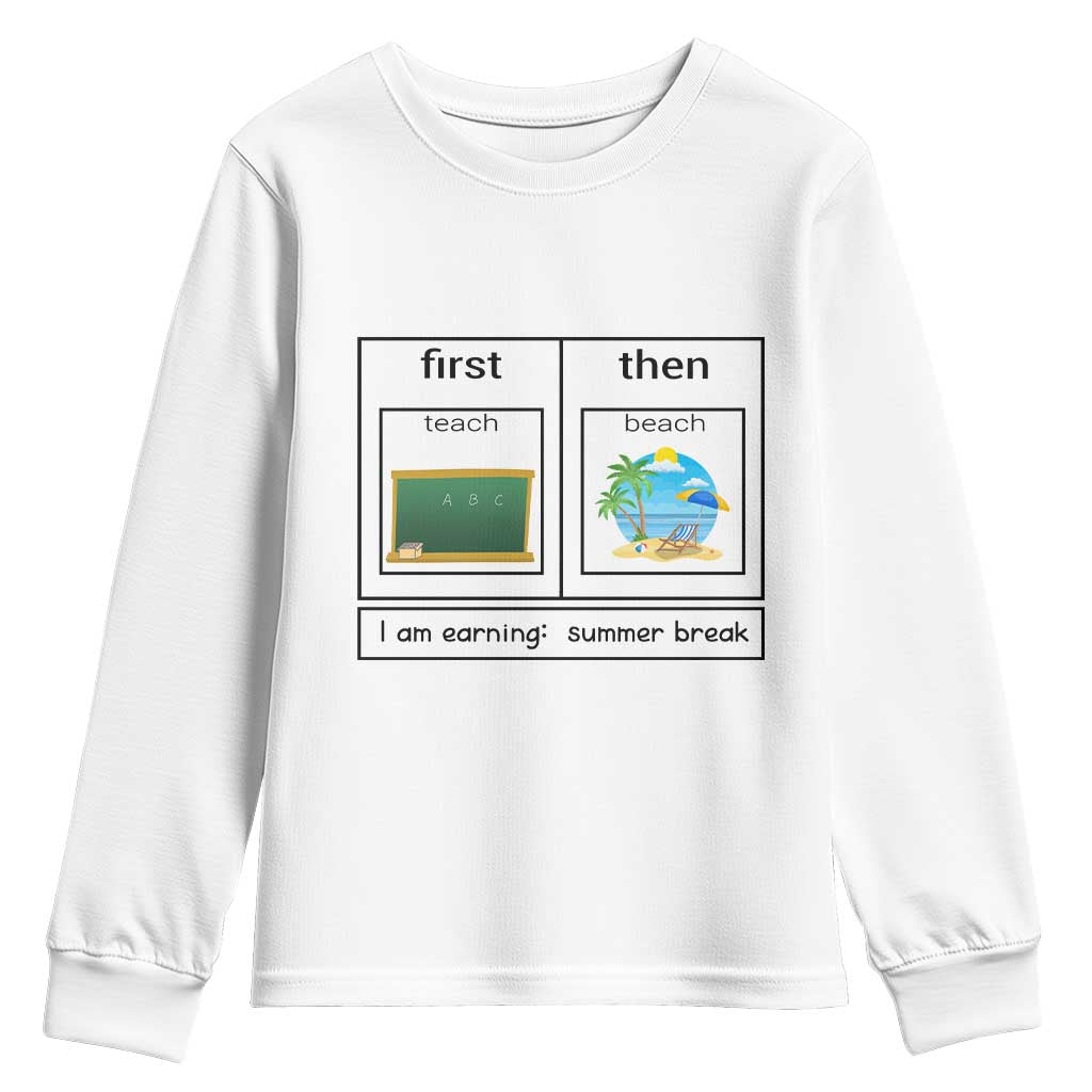 Funny Teacher Summer Break Youth Sweatshirt First Teach Then Beach Vacation Mode TS02 White Print Your Wear