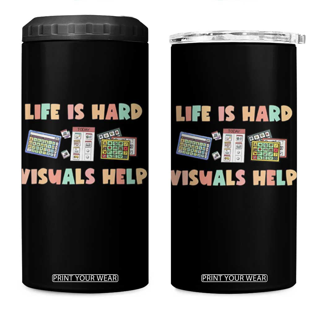 Special Education 4 in 1 Can Cooler Tumbler Life Is Hard Visuals Help Sped Teacher TS02 One Size: 16 oz Black Print Your Wear