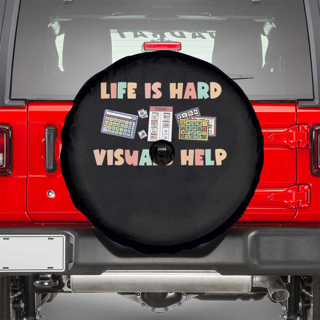 Special Education Spare Tire Cover Life Is Hard Visuals Help Sped Teacher TS02 Black Print Your Wear