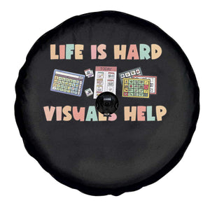 Special Education Spare Tire Cover Life Is Hard Visuals Help Sped Teacher TS02 Print Your Wear