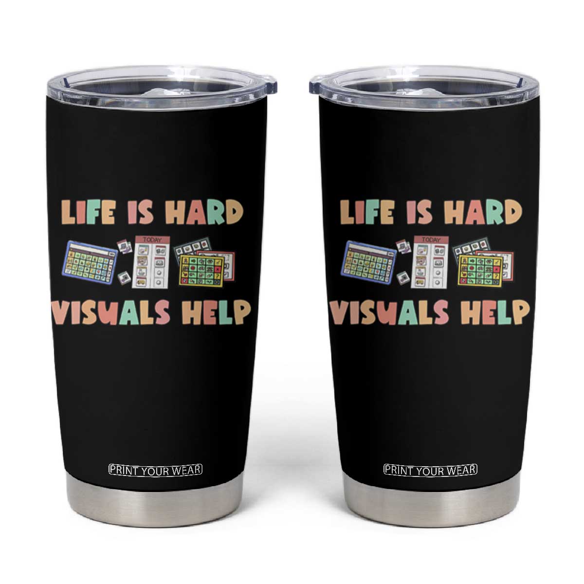 Special Education Tumbler Cup Life Is Hard Visuals Help Sped Teacher TS02 Black Print Your Wear