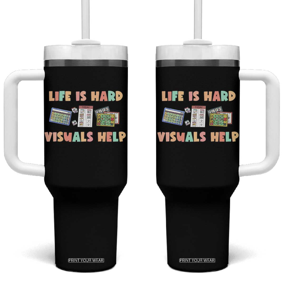 Special Education Tumbler With Handle Life Is Hard Visuals Help Sped Teacher TS02 One Size: 40 oz Black Print Your Wear