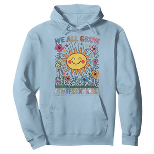 Special Education Hoodie We All Grow At Different Rates Inspirational Inclusion Sped Teacher TS02 Light Blue Print Your Wear