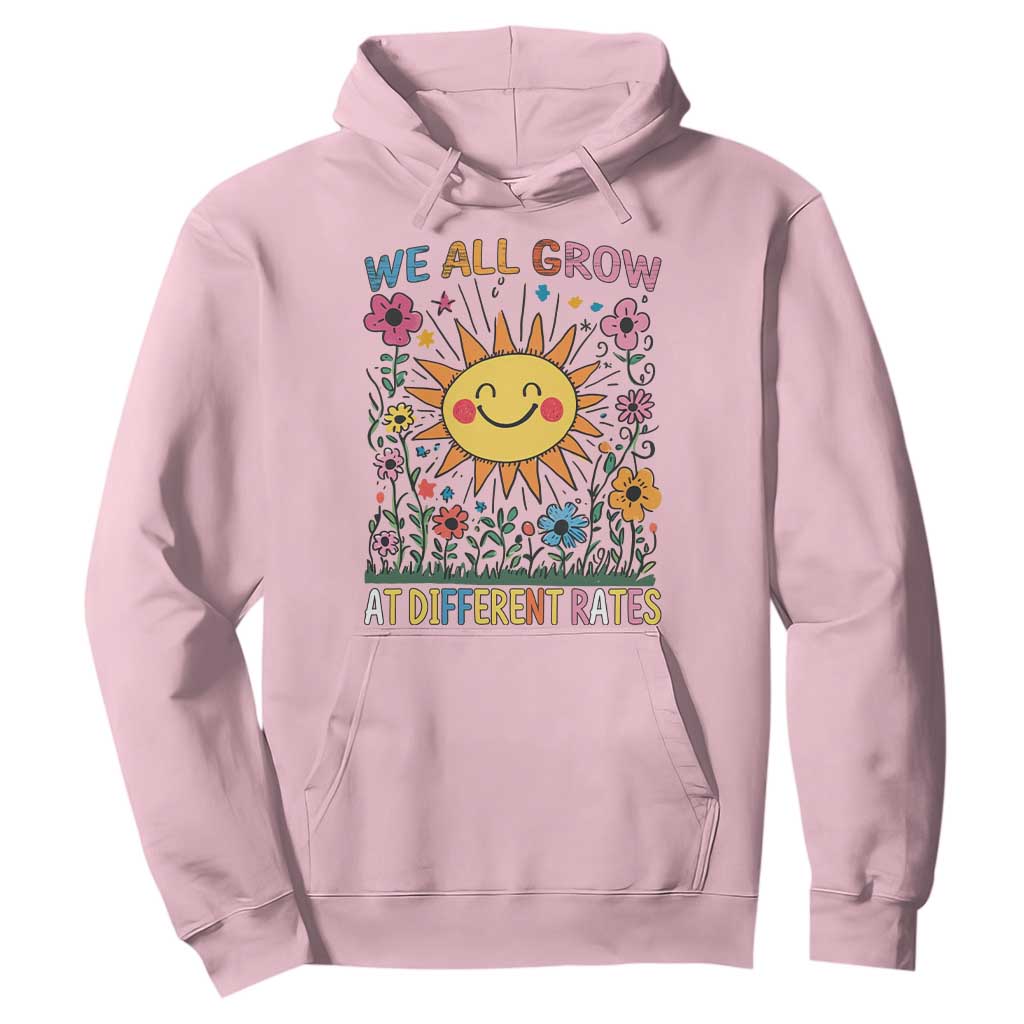 Special Education Hoodie We All Grow At Different Rates Inspirational Inclusion Sped Teacher TS02 Light Pink Print Your Wear