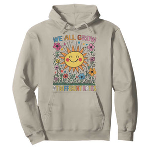 Special Education Hoodie We All Grow At Different Rates Inspirational Inclusion Sped Teacher TS02 Sand Print Your Wear