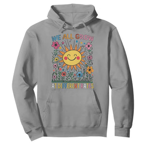 Special Education Hoodie We All Grow At Different Rates Inspirational Inclusion Sped Teacher TS02 Sport Gray Print Your Wear