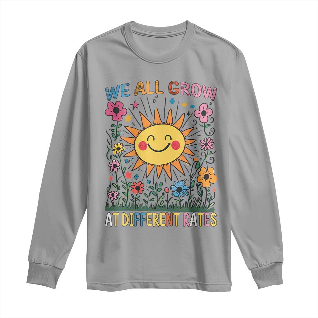 Special Education Long Sleeve Shirt We All Grow At Different Rates Inspirational Inclusion Sped Teacher TS02 Sport Gray Print Your Wear
