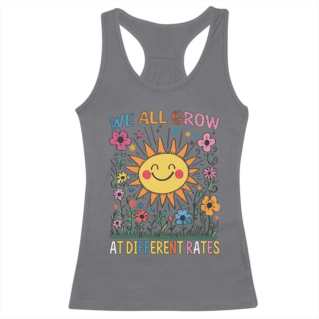 Special Education Racerback Tank Top We All Grow At Different Rates Inspirational Inclusion Sped Teacher TS02 Charcoal Print Your Wear
