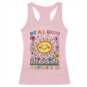 Special Education Racerback Tank Top We All Grow At Different Rates Inspirational Inclusion Sped Teacher TS02 Light Pink Print Your Wear