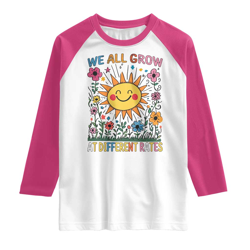 Special Education Raglan Shirt We All Grow At Different Rates Inspirational Inclusion Sped Teacher TS02 White Heliconia Print Your Wear